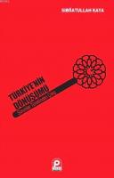 Türkiye'nin Dönüşümü Sorunlar Tünelinden Çıkış
