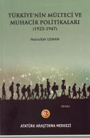 Türkiye'nin Mülteci ve Muhacir Politikaları (1923 - 1947)
