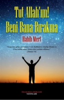Tut Allah'ım! Beni Bana Bırakma
