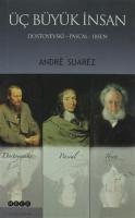 Üç Büyük İnsan: Dostoyevski - Pascal - Ibsen
