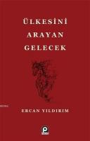 Ülkesini Arayan Gelecek