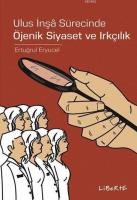 Ulus İnşa Sürecinde Öjenik Siyaset ve Irkçılık