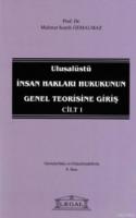 Ulusalüstü İnsan Hakları Hukukunun Genel Teorisine Giriş Cilt 1