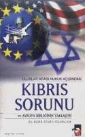 Uluslar Arası Hukuk Açısından Kıbrıs Sorunu ve Avrupa Birliğinin Yaklaşımı
