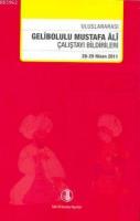Uluslararası Gelibolu Mustafa Ali Çalıştay Bildirileri
