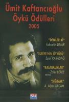 Ümit Kaftancıoğlu Öykü Ödülleri 2005
