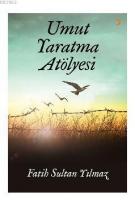 Umut Yaratma Atölyesi
