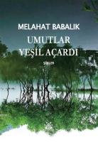 Umutlar Yeşil Açardı Şiirler