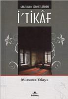 Unutulan Sünnetlerden İ'tikaf