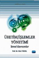 Üretim - İşlemler Yönetimi Temel Kavramlar