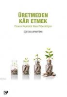 Üretmeden Kar Etmek