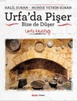 Urfa'da Pişer Bize de Düşer