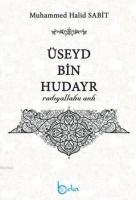 Üseyd Bin Hudayr (Radıyallahu Anh)