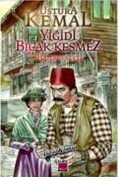 Ustura Kemal-Yiğidi Bıçak Kesmez