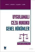 Uygulamalı Ceza Hukuku Genel Hükümler Pratik Çalışma Kitabı