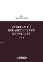 Uygulamalı Rekabet Hukuku Seminerleri 2018
