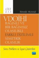 VDOİHİ Bağımlı ve Bir Bağımsız Olasılıklı Farklı Dizilimli Simetrik Olasılık