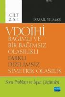 VDOİHİ Bağımlı ve Bir Bağımsız Olasılıklı Farklı Dizilimsiz Simetrik Olasılık