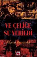 Ve Çeliğe Su verildi