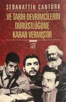Ve Tarih Devrimcilerin Dürüstlüğüne Karar Vermiştir