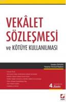 Vekalet Sözleşmesi ve Kötüye Kullanılması