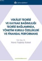 Vekalet Teorisi Ve Kaynak Bağimliliği Teorisi Bağlaminda, Yönetim Kurulu Özellikleri Ve Finansal Per