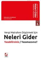 Vergi Matrahını Düşürmek İçin Neleri Gider Yazabilirsiniz / Neleri Yazamazsınız?