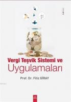 Vergi Teşvik Sistemi ve Uygulamaları