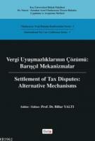 Vergi Uyuşmazlıklarının Çözümü - Barışçıl Mekanizmalar