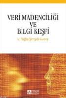 Veri Madenciliği ve Bilgi Keşfi