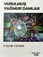 Vurulmuş Yağmur Damlaları