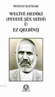Weliye Hediki (Peyeye Şex Seidi) Û Ez Qelbinıj