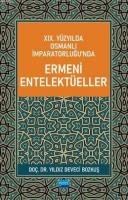 XIX. Yüzyılda Osmanlı İmparatorluğu'nda Ermeni Entelektüeller