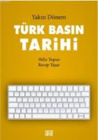 Yakın Dönem Türk Basın Tarihi