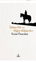 Yalnız Efe Ve Diğer Hikâyeler