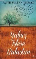 Yalnız İşlere Bulaştım
