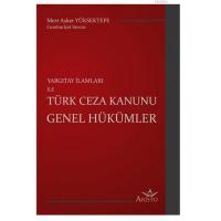 Yargıtay İlamları ile Türk Ceza Kanunu Genel Hükümler