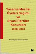 Yasama Meclisi Üyeleri Seçimi ve Siyasi Partiler Kanunları