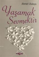 Yaşamak Sevmektir