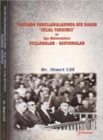 Yassıada Yargılamalarında Bir Bakan "Celal Yardımcı " ve Ağrı Milletvekilleri Suçlamalar -Savunmalar