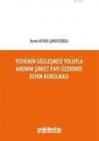 Yediemin Sözleşmesi Yoluyla Anonim Şirket Payı Üzerinde Rehin Kurulması