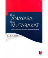 Yeni Anayasa Yeni Mutabakat Anayasanın Güncel Sorunları ve Çözüm Önerileri