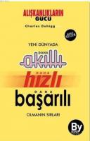 Yeni Dünyada Daha Akıllı - Daha Hızlı - Daha Başarılı Olmanın Sırları