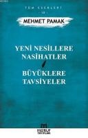 Yeni Nesillere Nasihatler Büyüklere Tavsiyeler