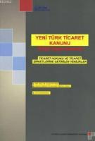 Yeni Türk Ticaret Kanunu (6102 Sayılı Kanun)