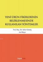 Yeni Ürün Fikirlerinin Belirlenmesinde Kullanılan Yöntemler