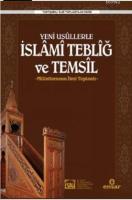 Yeni Usüllerle İslami Tebliğ ve Temsil