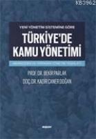 Yeni Yönetim Sistemine Göre Türkiye'de Kamu Yönetimi