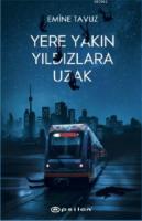 Yere Yakın Yıldızlara Uzak - Sert Kapak