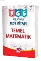YGS Temel Matematik Anlatımlı Test Kitabı